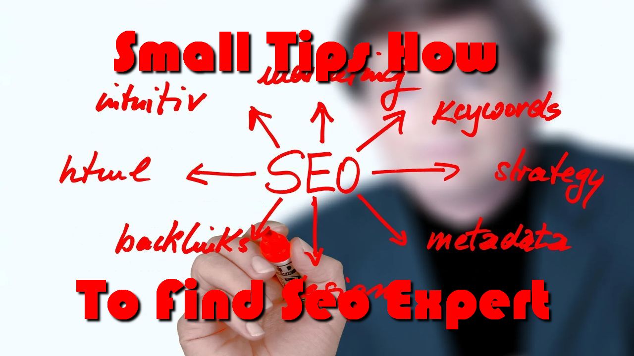 Small Tips How To Find Seo Expert